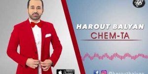 Harout Balyan – Chem Ta – Chem Ta