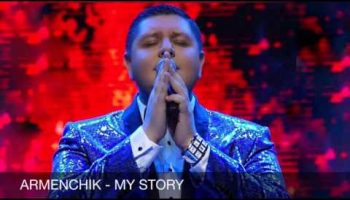 Armenchik – My Story