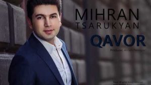 Mihran Tsarukyan – Qavor
