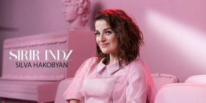 Silva Hakobyan – Sirir Indz