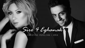 Christine Pepelyan Feat. Erik – Siro 4 Eghanak (Audio)