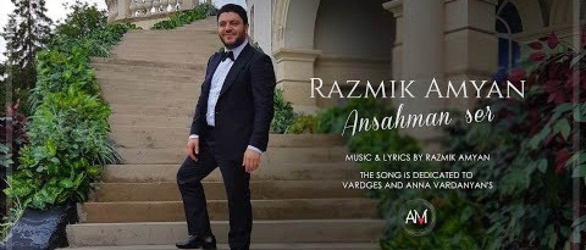 Razmik Amyan – Ansahman Ser