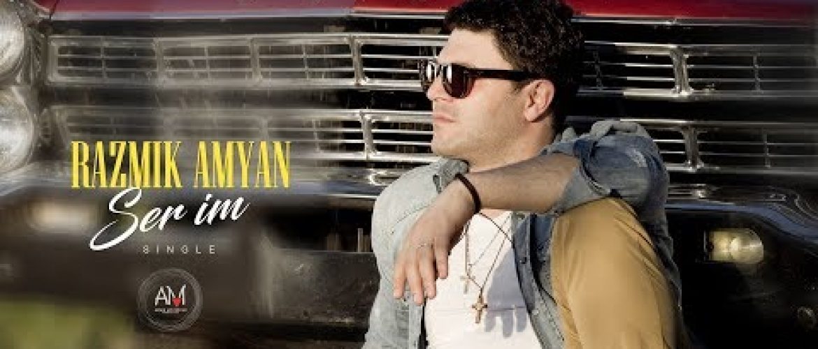 Razmik Amyan – Ser Im