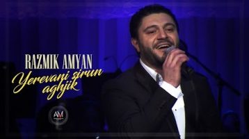 Razmik Amyan – Yerevani Sirun Aghjik