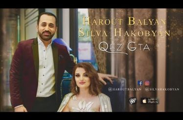 Harout Balyan Feat. Silva Hakobyan – Qez Gta