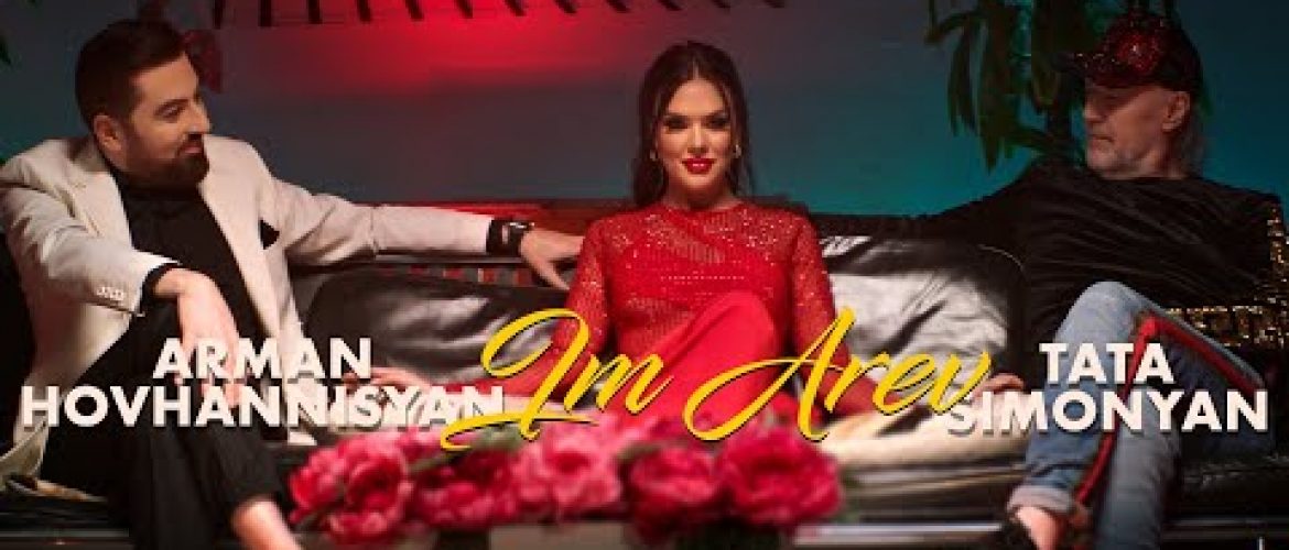 Arman Hovhannisyan & Tata Simonyan – Im Arev