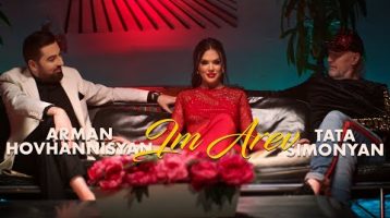 Arman Hovhannisyan & Tata Simonyan – Im Arev